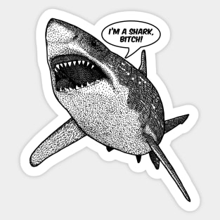 IM A SHARK BITCH Sticker